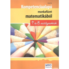 Kompetencia alapú munkafüzet matematikából 7. és 8. osztály tankönyv