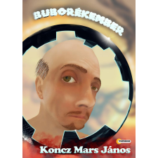Koncz Mars János Koncz "Mars" János - Buborékember regény