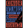 Kondor Vilmos - A koronaőr második tévedése