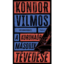Kondor Vilmos - A koronaőr második tévedése egyéb könyv