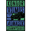 Kondor Vilmos - A másik szárnysegéd