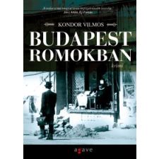 Kondor Vilmos BUDAPEST ROMOKBAN regény