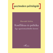 Konfliktus és politika - Egy agonizmuselmélet keretei társadalom- és humántudomány