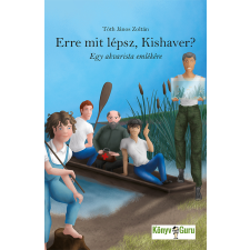 Könyv Guru Erre mit lépsz, kishaver? regény