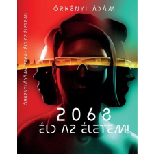 Könyv Guru Kft. 2068 - Éld az életem! regény