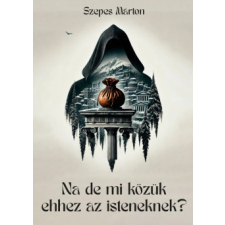Könyv Guru Na de mi közük ehhez az isteneknek? regény
