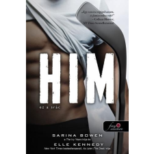 Könyvmolyképző BOWEN, SARINA &amp; KENNEDY, ELLE - HIM 1. - EZ A SRÁC irodalom
