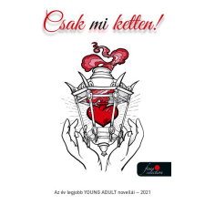 Könyvmolyképző Csak mi ketten! - Az év legjobb young adult novellái - 2021 irodalom