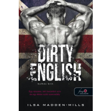 Könyvmolyképző Dirty English - Balhés Brit - Azok a csodálatos angolok 1. regény
