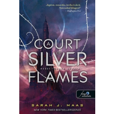 Könyvmolyképző Kiadó A Court of Silver Flames - Ezüst lángok udvara - Tüskék és rózsák udvara 5. regény