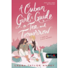 Könyvmolyképző Kiadó A Cuban Girl's Guide to Tea and Tomorrow - A teázás és a jövő rejtelmei