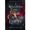 Könyvmolyképző Kiadó A Kingdom This Cursed and Empty - Oly átkozott és üres királyság - Hazugságok királysága 2.