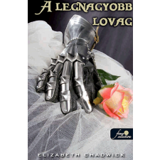 Könyvmolyképző Kiadó A legnagyobb lovag regény