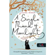 Könyvmolyképző Kiadó A Single Thread of Moonlight - Egyetlen szál holdfény regény