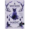 Könyvmolyképző Kiadó A Wicked Magic - Végzetes varázsigék