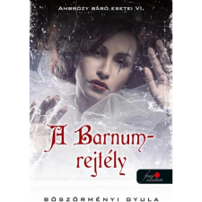 Könyvmolyképző Kiadó Ambrózy báró esetei VI. - A Barnum-rejtély gyermek- és ifjúsági könyv