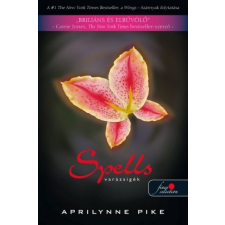 Könyvmolyképző Kiadó Aprilynne Pike - Spells - Varázsigék (Laurel 2.) regény