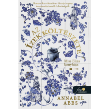 Könyvmolyképző Kiadó Az ízek költészete. Miss Eliza konyhája regény