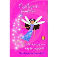 Könyvmolyképző Kiadó Csillagrét tündérei 2. - Harangvirág és a mágikus megújulás gyermek- és ifjúsági könyv