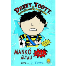 Könyvmolyképző Kiadó Danny Tooty, az ártatlanság bajnoka - Mankó általi halál gyermek- és ifjúsági könyv