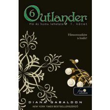 Könyvmolyképző Kiadó Diana Gabaldon - Outlander 6. - Hó és hamu lehelete 1. kötet - kemény kötés regény