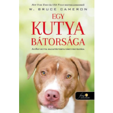 Könyvmolyképző Kiadó Egy kutya bátorsága - Egy kutya hazatér 2. gyermek- és ifjúsági könyv
