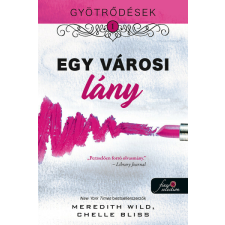 Könyvmolyképző Kiadó Egy városi lány - Gyötrődések 1. regény