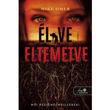 Könyvmolyképző Kiadó Élve eltemetve (Zoe Bentley 2.) regény