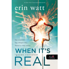 Könyvmolyképző Kiadó Erin Watt - When It&#039;s Real - Igazán szerelem regény