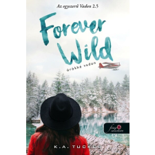 Könyvmolyképző Kiadó Forever Wild - Örökké vadon - Az egyszerű vadon 2.5 irodalom