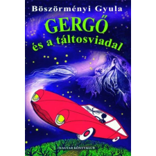 Könyvmolyképző Kiadó Gergő és a táltosviadal - Gergő-regények 3. regény