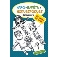 Könyvmolyképző Kiadó Hapci-Rakéta a Hókuszpókusz- szigetekre gyermek- és ifjúsági könyv