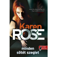 Könyvmolyképző Kiadó Karen Rose - Minden sötét szeglet - Cincinnati 3. regény