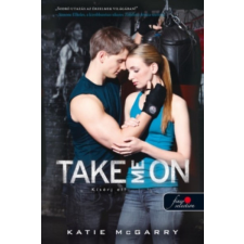 Könyvmolyképző Kiadó Katie McGarry - Take Me On - Kísérj el! (Feszülő húr 4.) gyermek- és ifjúsági könyv