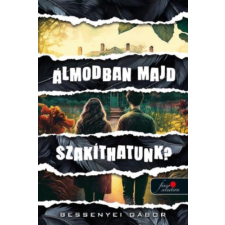 Könyvmolyképző Kiadó Kft Álmodban majd szakíthatunk? gyermek- és ifjúsági könyv