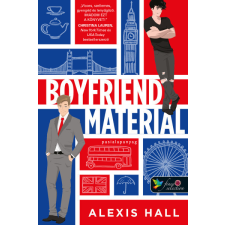 Könyvmolyképző Kiadó Kft Boyfriend Material - Pasialapanyag- Alexis Hall regény