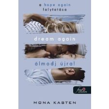 Könyvmolyképző Kiadó Kft Dream Again - Álmodj újra! - Újrakezdés 5. - Mona Kasten (kötött áras) regény