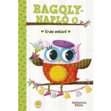 Könyvmolyképző Kiadó Kft Erdei esküvő - Bagolynapló 3. gyermek- és ifjúsági könyv