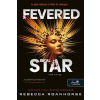 Könyvmolyképző Kiadó Kft Fevered Star - Izzó csillag - Rebecca Roanhorse (kötött áras)