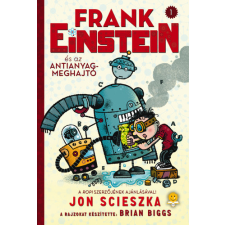 Könyvmolyképző Kiadó Kft Frank Einstein és az antianyag-meghajtó gyermek- és ifjúsági könyv