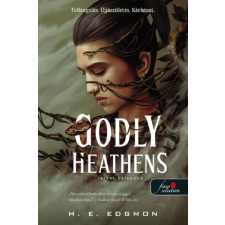 Könyvmolyképző Kiadó Kft Godly Heathens - Isteni halandók - H. E. Edgmon (kötött áras) regény