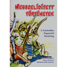 Könyvmolyképző Kiadó Kft MEGSZELÍDÍTETT TÖRTÉNETEK - A SZÁZHOLDAS PAGONYTÓL ROXFORTIG gyermek- és ifjúsági könyv