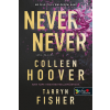 Könyvmolyképző Kiadó Kft Never Never - Soha, de soha 1-2-3. - Tarryn Fisher és Colleen Hoover