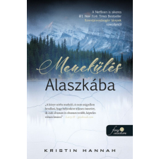 Könyvmolyképző Kiadó Kristin Hannah - Menekülés Alaszkába regény