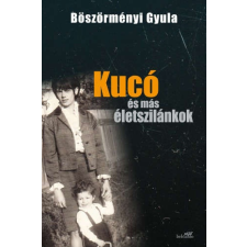 Könyvmolyképző Kiadó Kucó és más életszilánkok - kemény kötés történelem