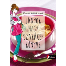 Könyvmolyképző Kiadó Lányok nagy szakácskönyve gasztronómia