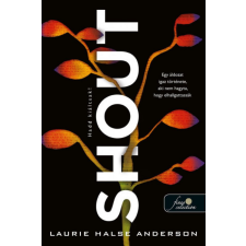 Könyvmolyképző Kiadó Laurie Halse Anderson - Shout - Hadd kiáltsak! regény