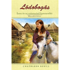 Könyvmolyképző Kiadó Lódobogás 2. - Lara és az ezüstszínű kancacsikó gyermek- és ifjúsági könyv