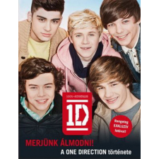 Könyvmolyképző Kiadó Merjünk álmodni! - A One Direction története egyéb könyv