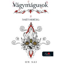 Könyvmolyképző Kiadó On Sai: A két herceg - Vágymágusok 2. gyermek- és ifjúsági könyv